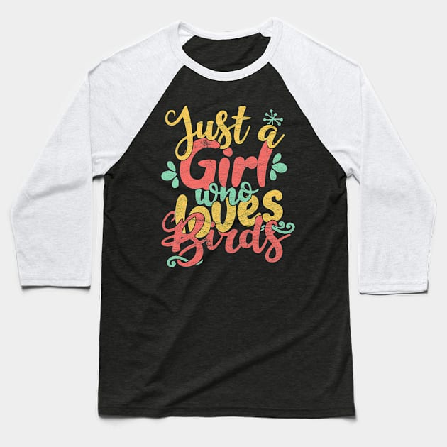 Just A Girl Who Loves Birds Gift product Baseball T-Shirt by theodoros20